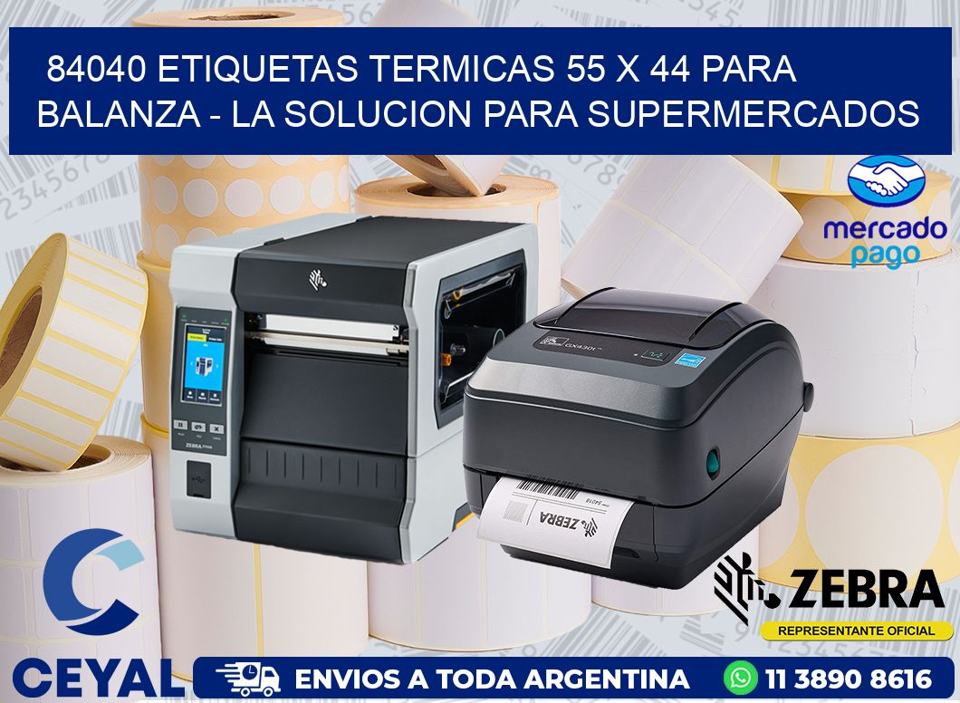 84040 ETIQUETAS TERMICAS 55 X 44 PARA BALANZA - LA SOLUCION PARA SUPERMERCADOS