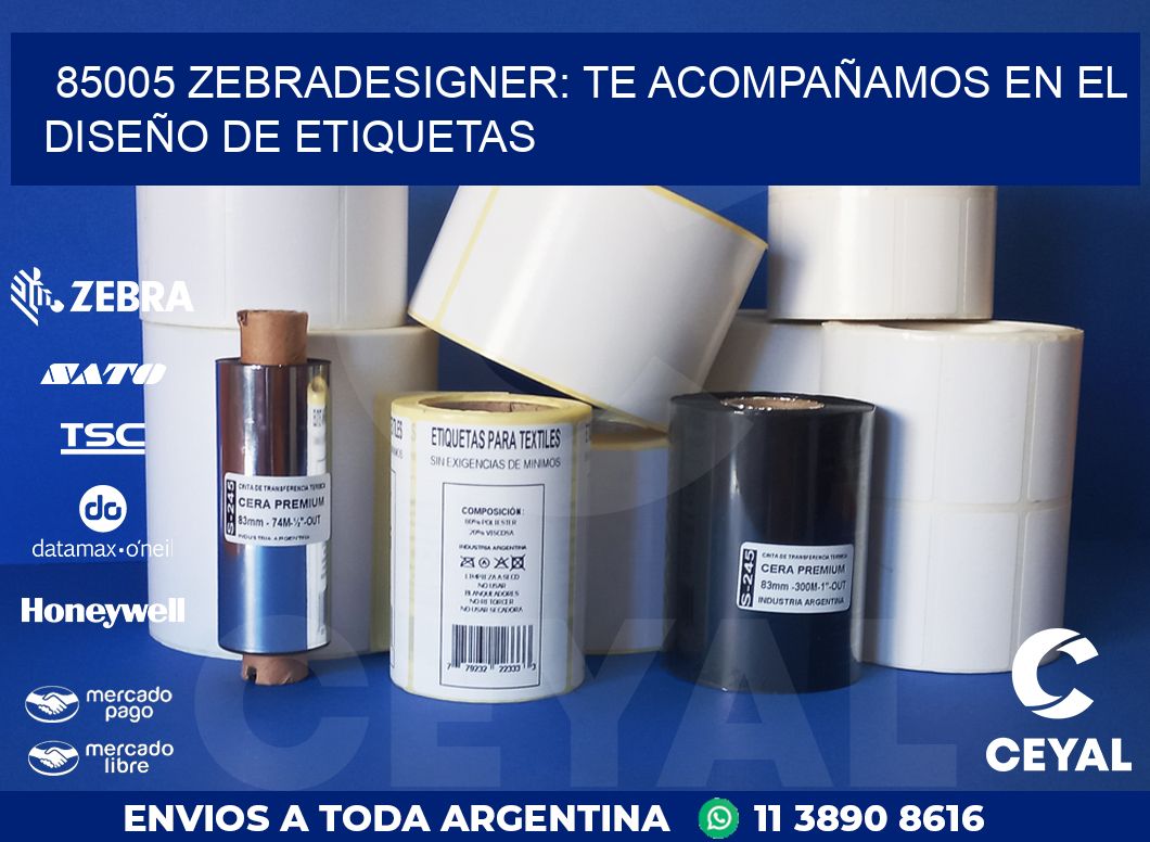 85005 ZEBRADESIGNER: TE ACOMPAÑAMOS EN EL DISEÑO DE ETIQUETAS