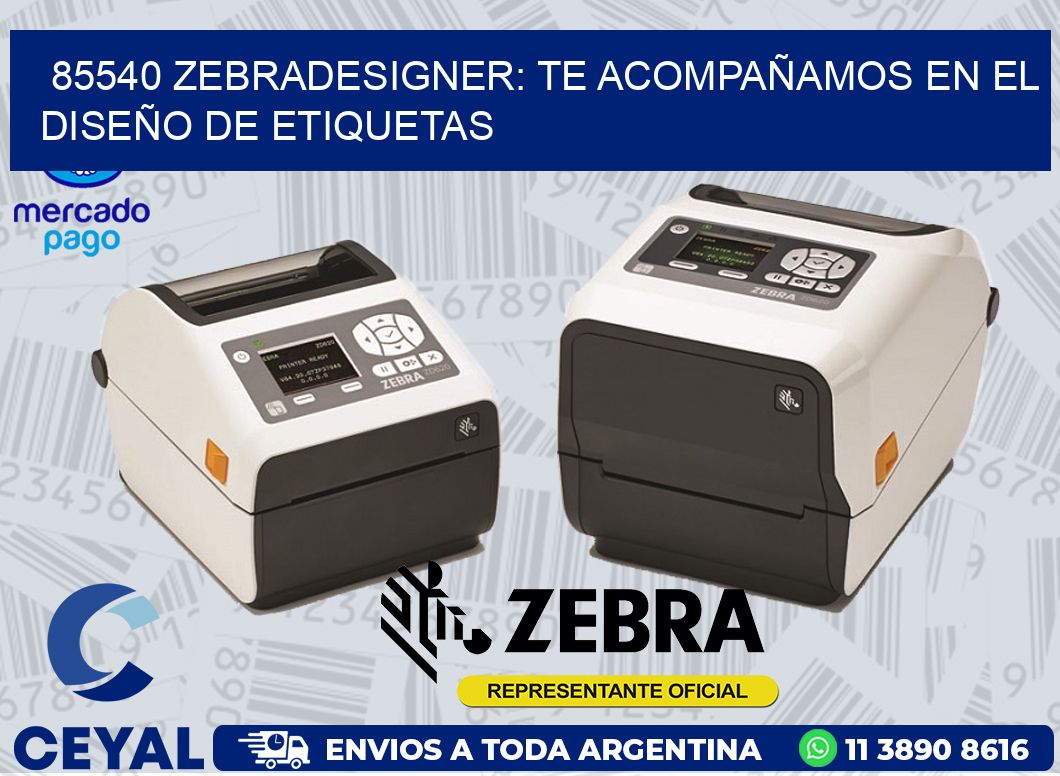 85540 ZEBRADESIGNER: TE ACOMPAÑAMOS EN EL DISEÑO DE ETIQUETAS