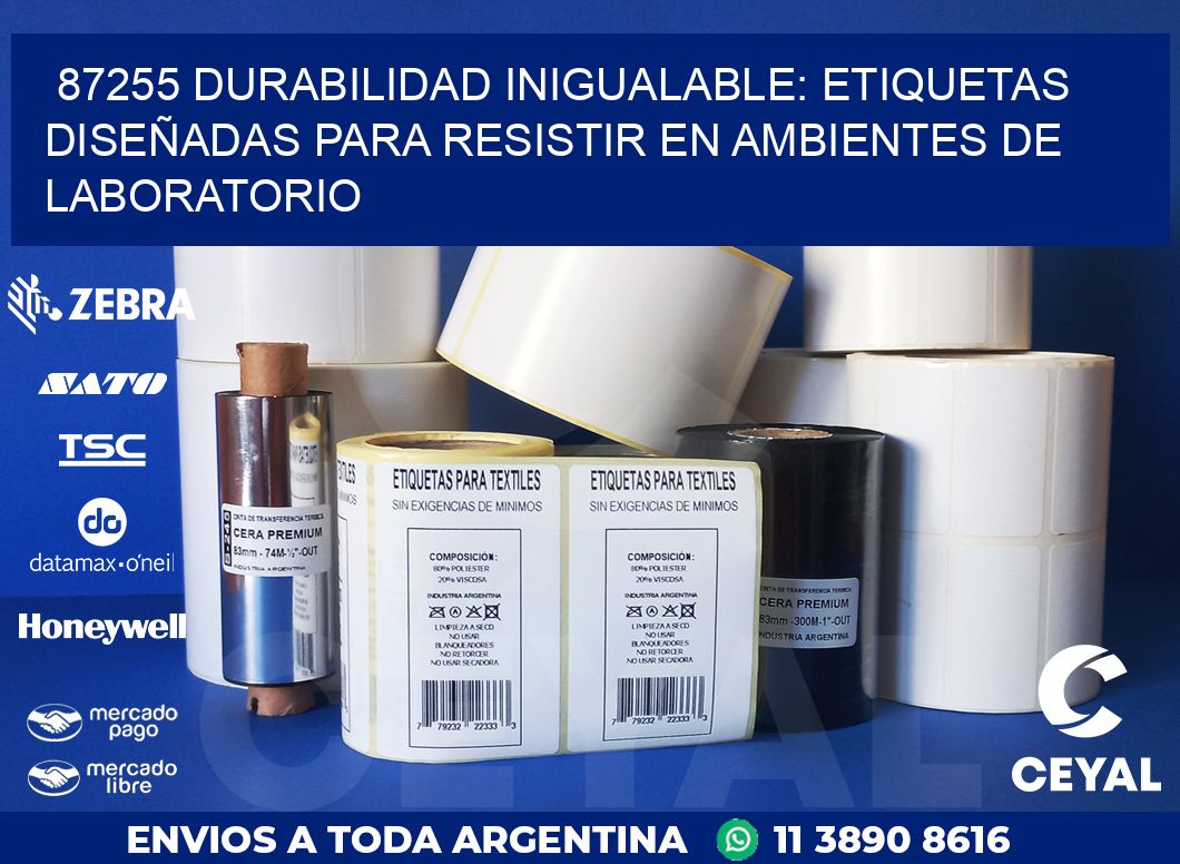 87255 DURABILIDAD INIGUALABLE: ETIQUETAS DISEÑADAS PARA RESISTIR EN AMBIENTES DE LABORATORIO