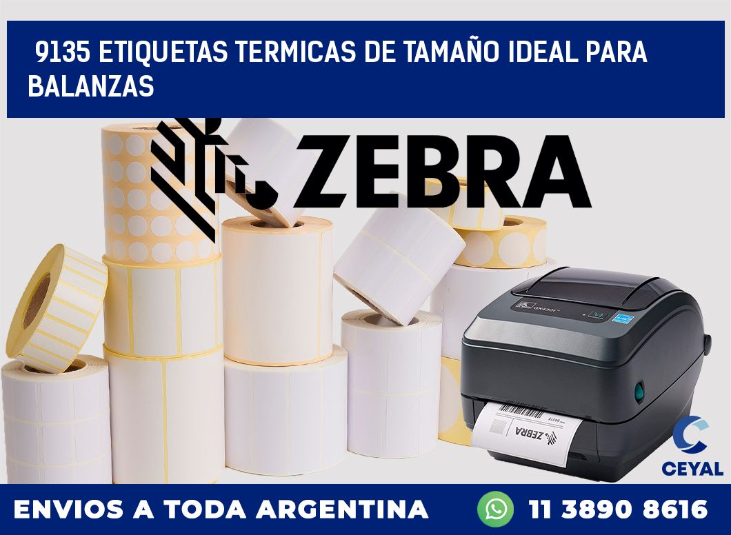 9135 ETIQUETAS TERMICAS DE TAMAÑO IDEAL PARA BALANZAS