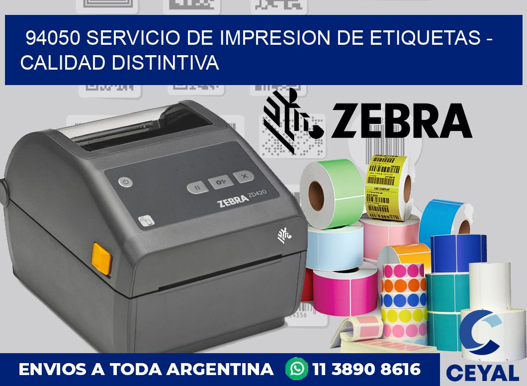 94050 SERVICIO DE IMPRESION DE ETIQUETAS - CALIDAD DISTINTIVA