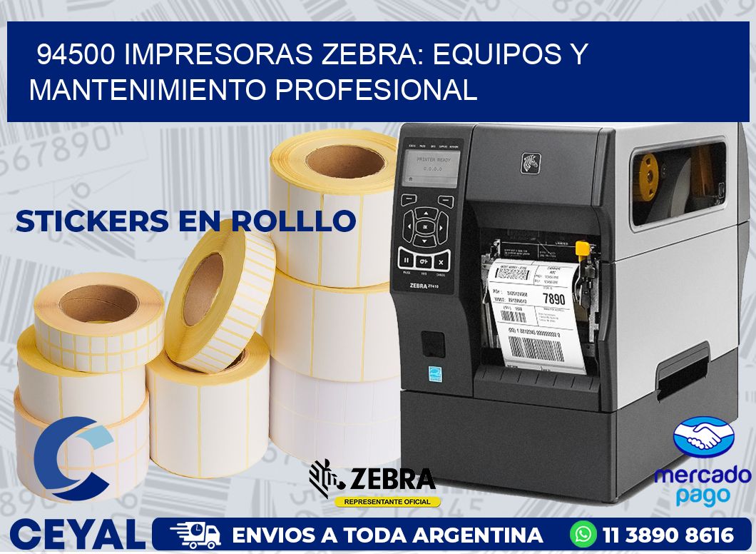 94500 IMPRESORAS ZEBRA: EQUIPOS Y MANTENIMIENTO PROFESIONAL