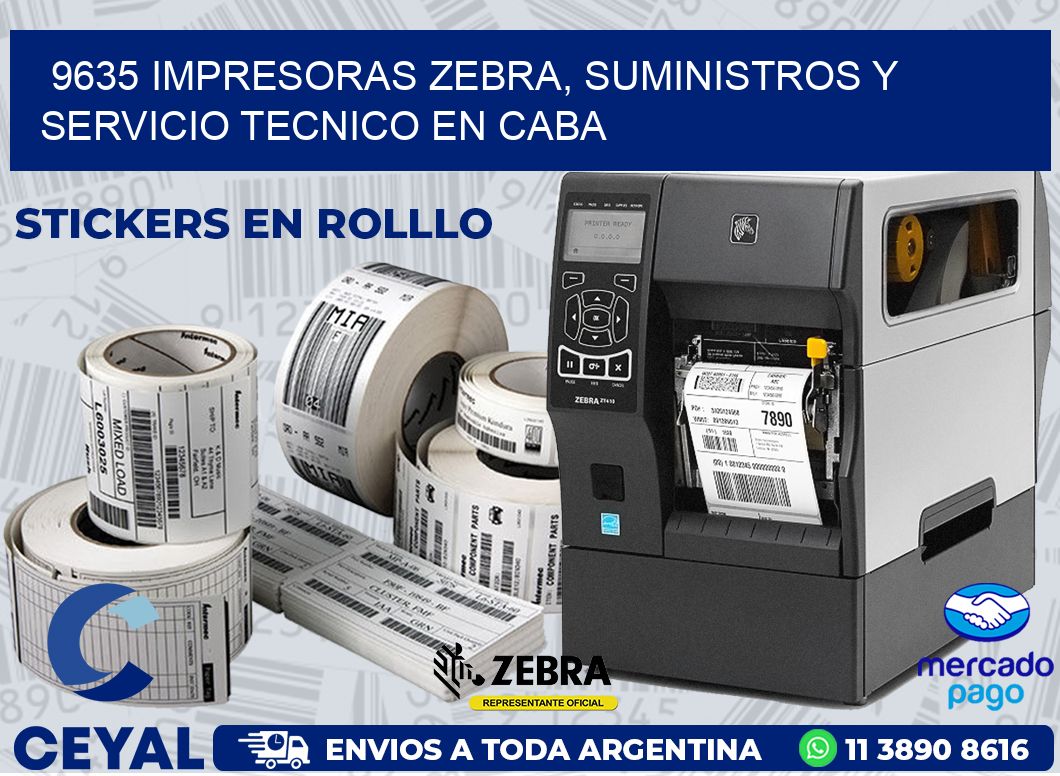9635 IMPRESORAS ZEBRA, SUMINISTROS Y SERVICIO TECNICO EN CABA