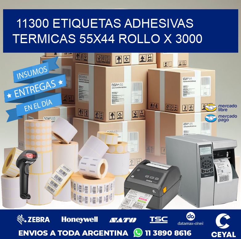 11300 ETIQUETAS ADHESIVAS TERMICAS 55X44 ROLLO X 3000