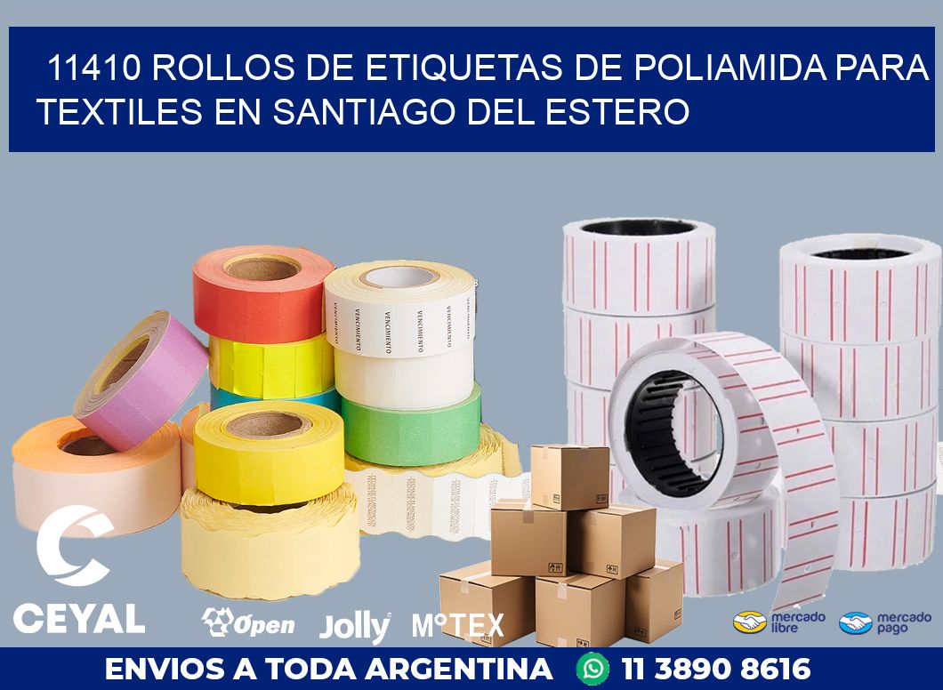 11410 ROLLOS DE ETIQUETAS DE POLIAMIDA PARA TEXTILES EN SANTIAGO DEL ESTERO