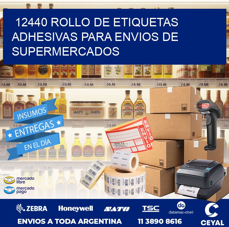 12440 ROLLO DE ETIQUETAS ADHESIVAS PARA ENVIOS DE SUPERMERCADOS