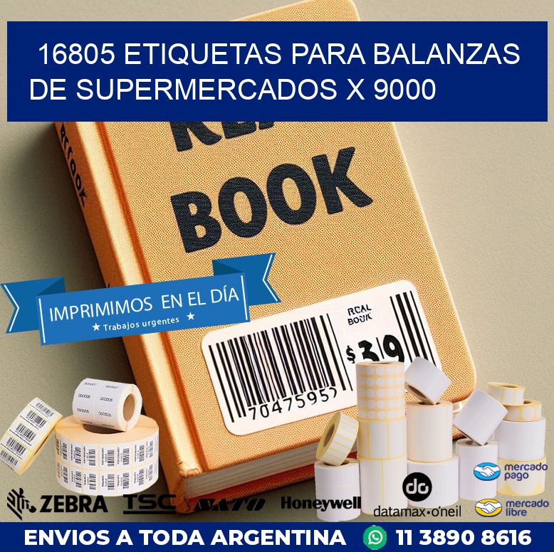 16805 ETIQUETAS PARA BALANZAS DE SUPERMERCADOS X 9000