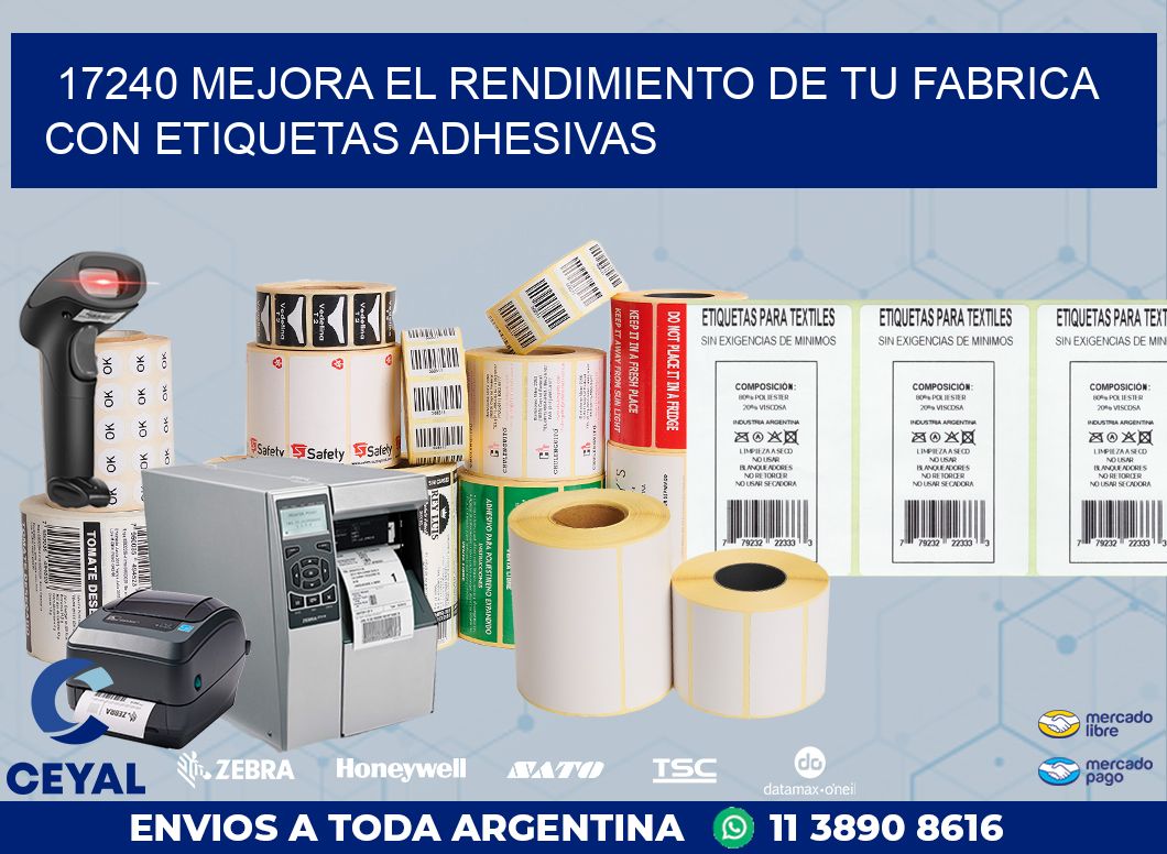 17240 MEJORA EL RENDIMIENTO DE TU FABRICA CON ETIQUETAS ADHESIVAS