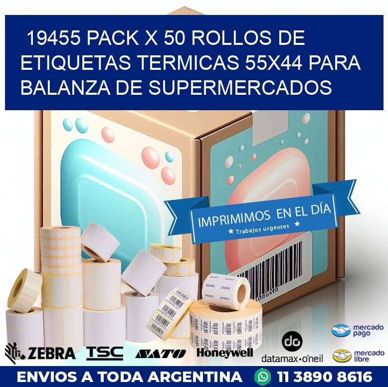 19455 PACK X 50 ROLLOS DE ETIQUETAS TERMICAS 55X44 PARA BALANZA DE SUPERMERCADOS