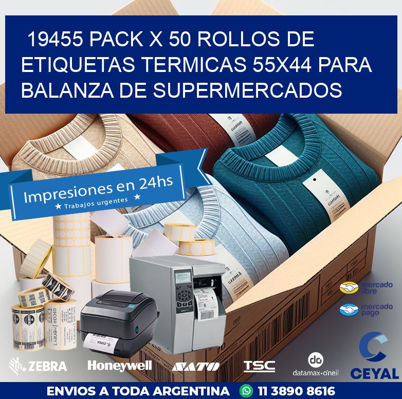 19455 PACK X 50 ROLLOS DE ETIQUETAS TERMICAS 55X44 PARA BALANZA DE SUPERMERCADOS