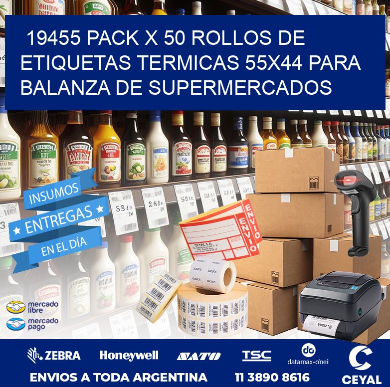 19455 PACK X 50 ROLLOS DE ETIQUETAS TERMICAS 55X44 PARA BALANZA DE SUPERMERCADOS