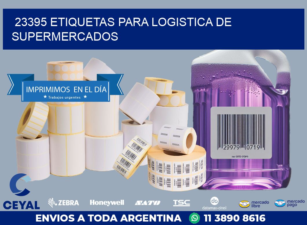 23395 ETIQUETAS PARA LOGISTICA DE SUPERMERCADOS