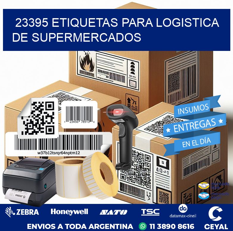 23395 ETIQUETAS PARA LOGISTICA DE SUPERMERCADOS