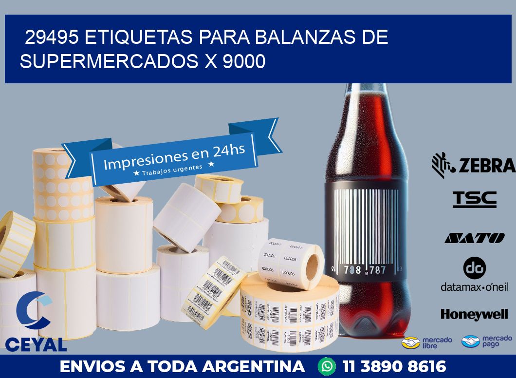 29495 ETIQUETAS PARA BALANZAS DE SUPERMERCADOS X 9000