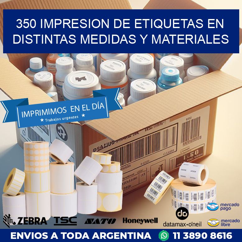 350 IMPRESION DE ETIQUETAS EN DISTINTAS MEDIDAS Y MATERIALES