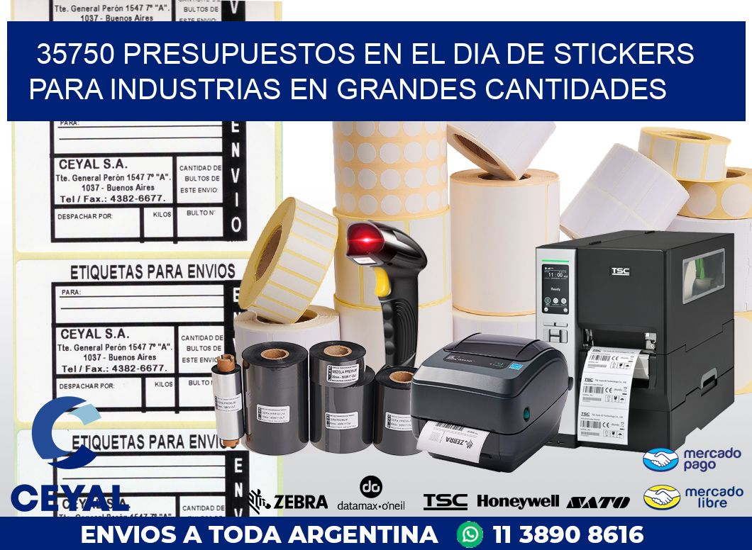 35750 PRESUPUESTOS EN EL DIA DE STICKERS PARA INDUSTRIAS EN GRANDES CANTIDADES