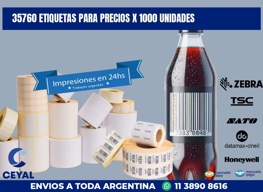 35760 ETIQUETAS PARA PRECIOS X 1000 UNIDADES