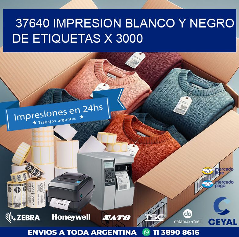 37640 IMPRESION BLANCO Y NEGRO DE ETIQUETAS X 3000