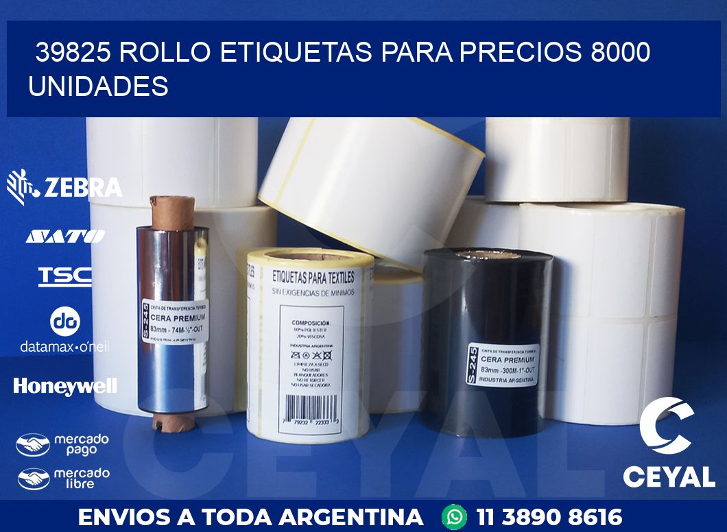 39825 ROLLO ETIQUETAS PARA PRECIOS 8000 UNIDADES