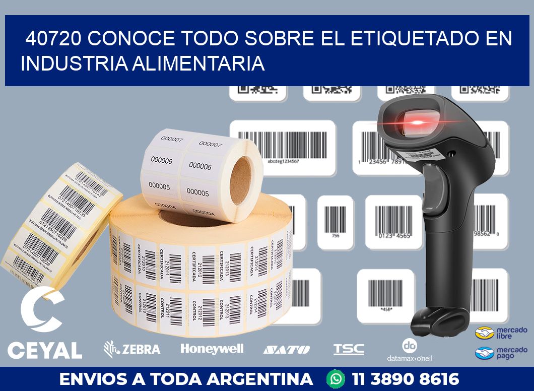 40720 CONOCE TODO SOBRE EL ETIQUETADO EN INDUSTRIA ALIMENTARIA