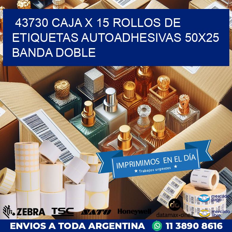 43730 CAJA X 15 ROLLOS DE ETIQUETAS AUTOADHESIVAS 50X25 BANDA DOBLE