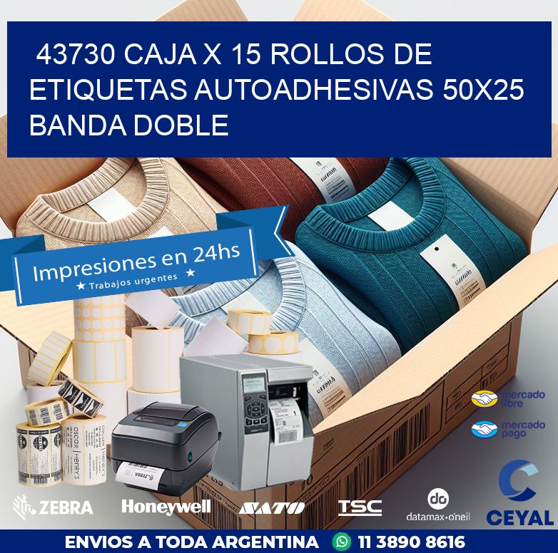 43730 CAJA X 15 ROLLOS DE ETIQUETAS AUTOADHESIVAS 50X25 BANDA DOBLE