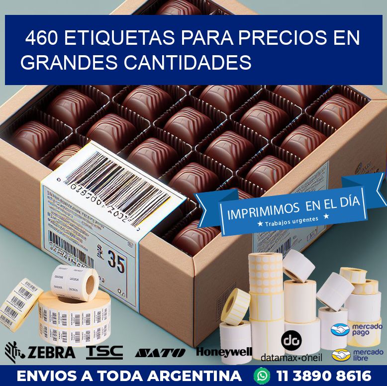460 ETIQUETAS PARA PRECIOS EN GRANDES CANTIDADES