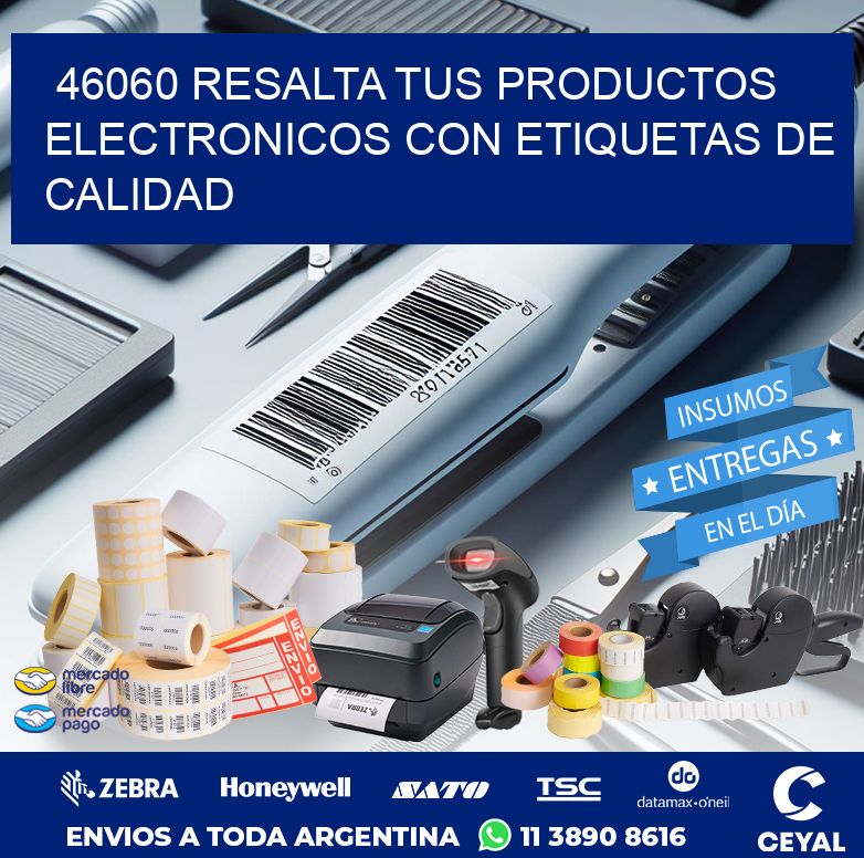 46060 RESALTA TUS PRODUCTOS ELECTRONICOS CON ETIQUETAS DE CALIDAD