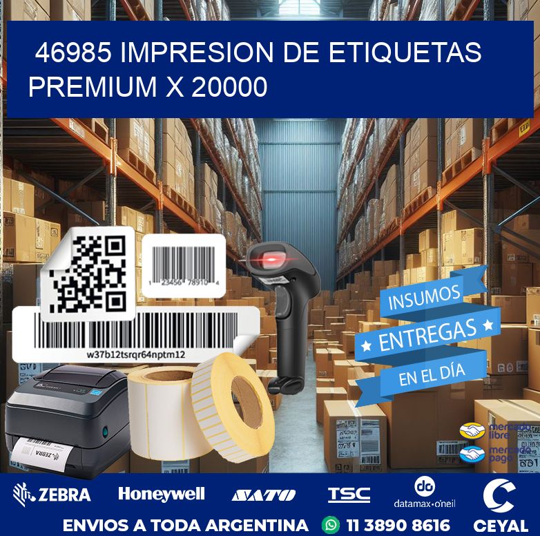 46985 IMPRESION DE ETIQUETAS PREMIUM X 20000