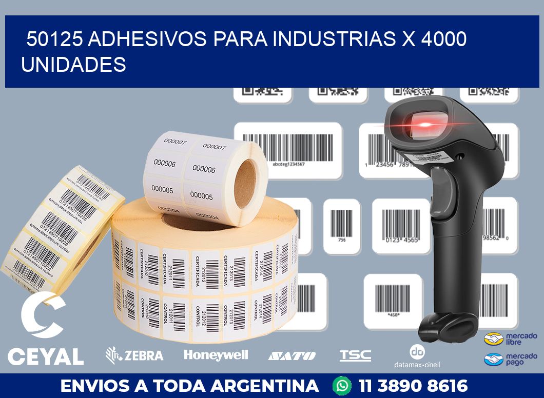 50125 ADHESIVOS PARA INDUSTRIAS X 4000 UNIDADES