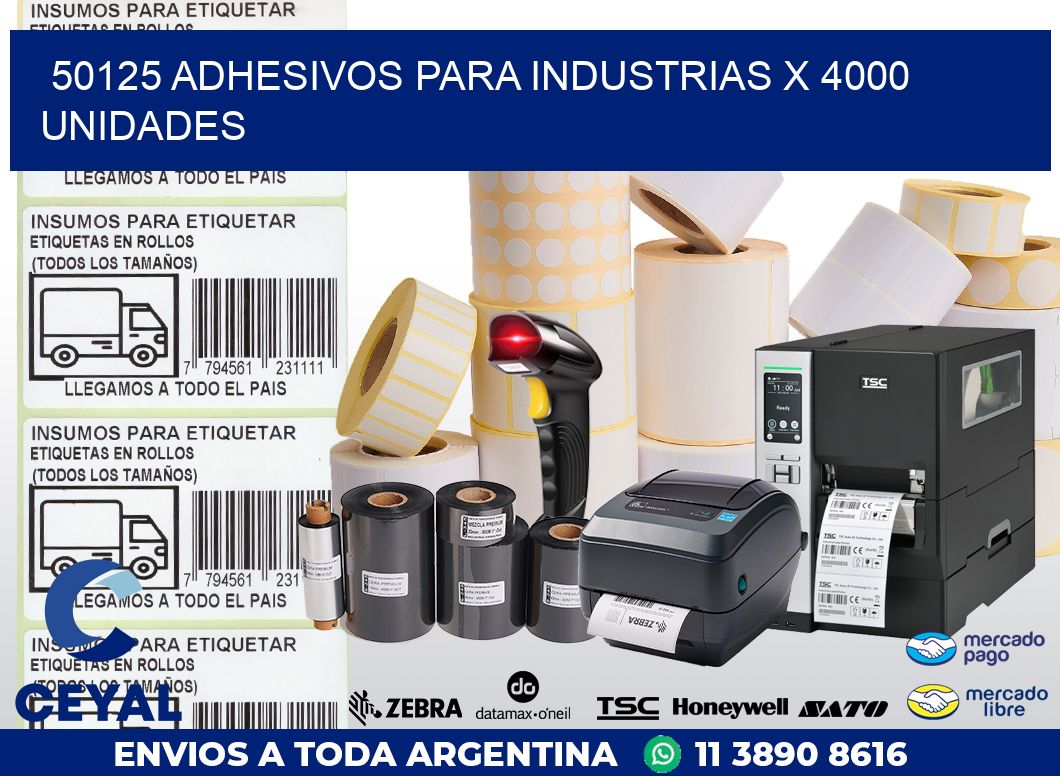 50125 ADHESIVOS PARA INDUSTRIAS X 4000 UNIDADES
