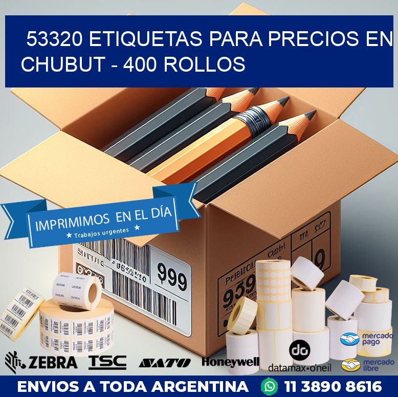 53320 ETIQUETAS PARA PRECIOS EN CHUBUT – 400 ROLLOS