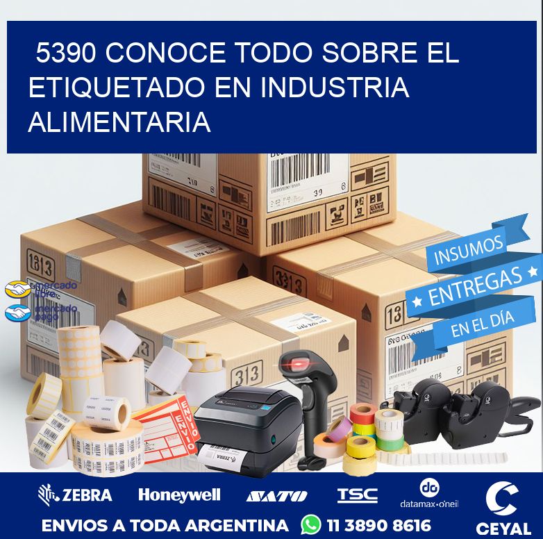 5390 CONOCE TODO SOBRE EL ETIQUETADO EN INDUSTRIA ALIMENTARIA