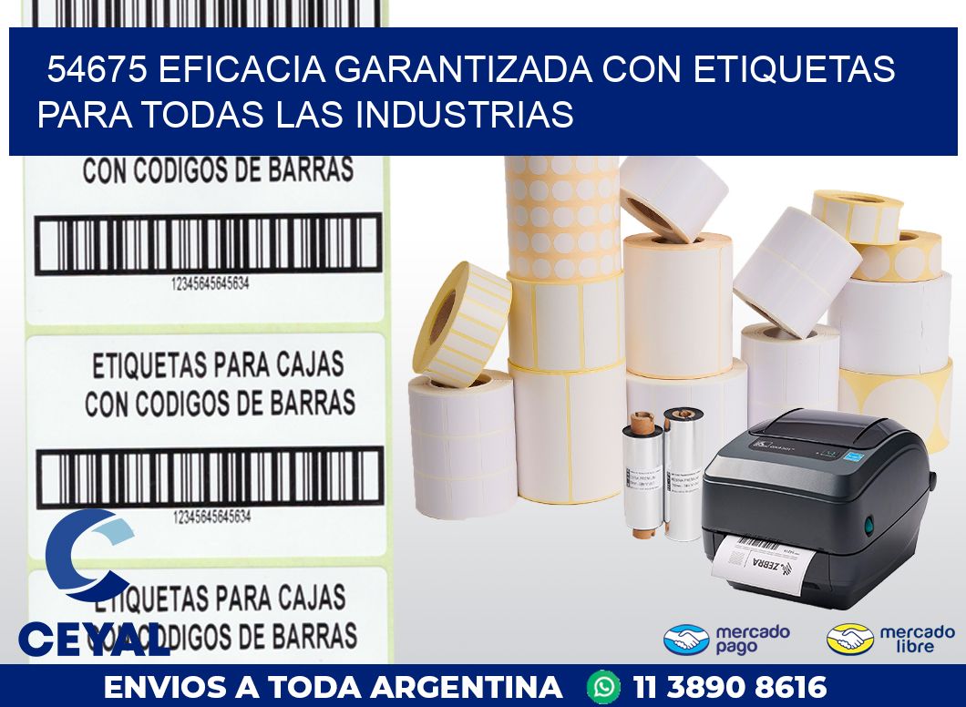 54675 EFICACIA GARANTIZADA CON ETIQUETAS PARA TODAS LAS INDUSTRIAS