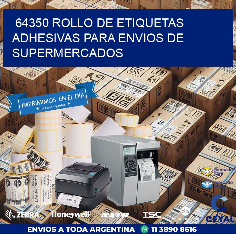 64350 ROLLO DE ETIQUETAS ADHESIVAS PARA ENVIOS DE SUPERMERCADOS