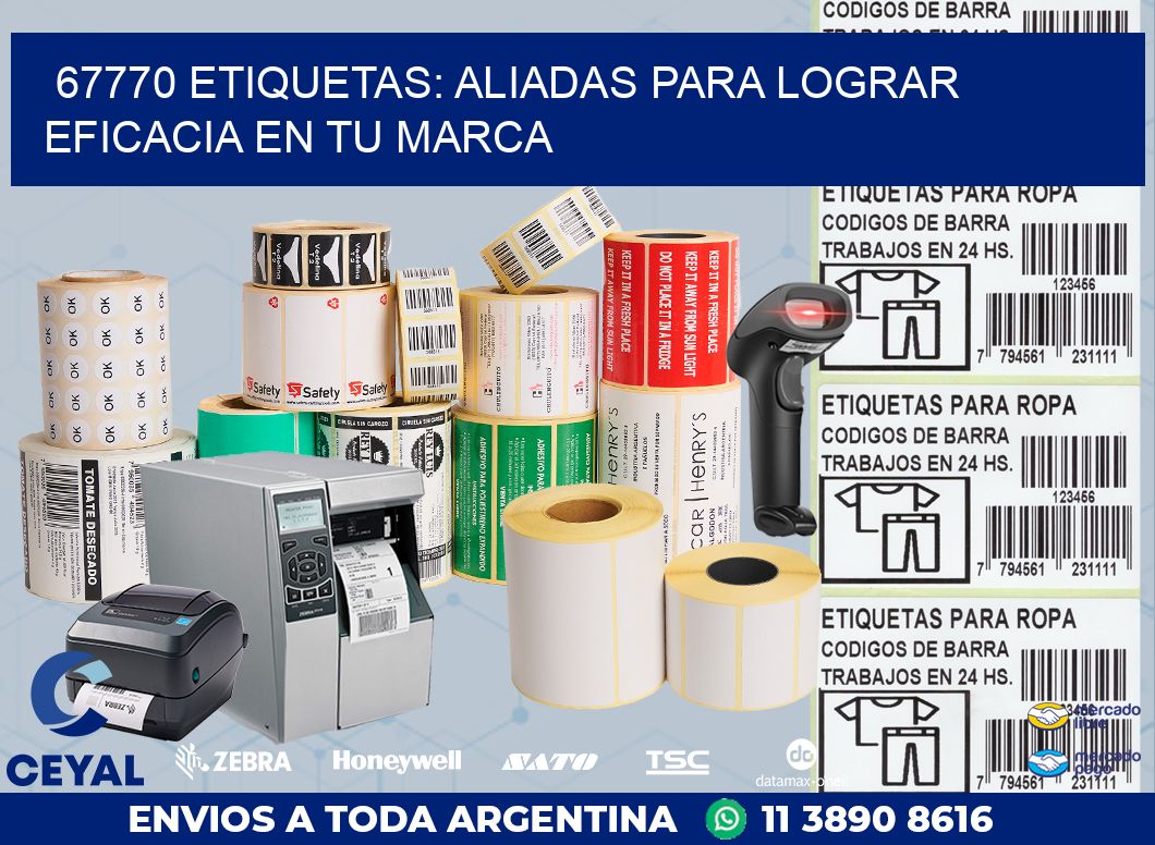 67770 ETIQUETAS: ALIADAS PARA LOGRAR EFICACIA EN TU MARCA