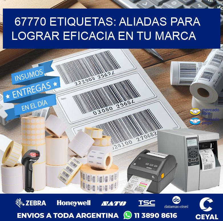 67770 ETIQUETAS: ALIADAS PARA LOGRAR EFICACIA EN TU MARCA