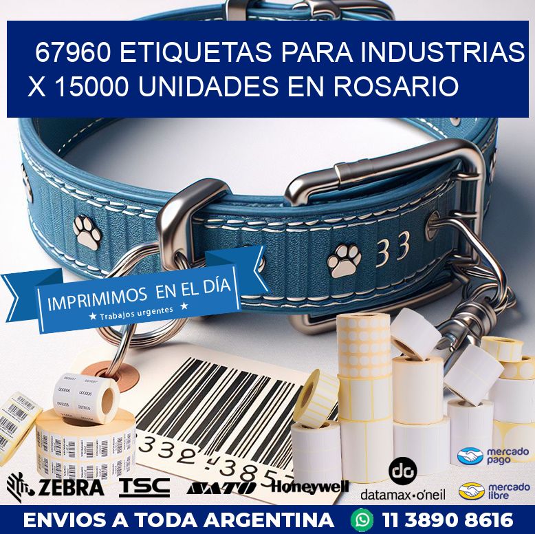 67960 ETIQUETAS PARA INDUSTRIAS x 15000 UNIDADES EN ROSARIO