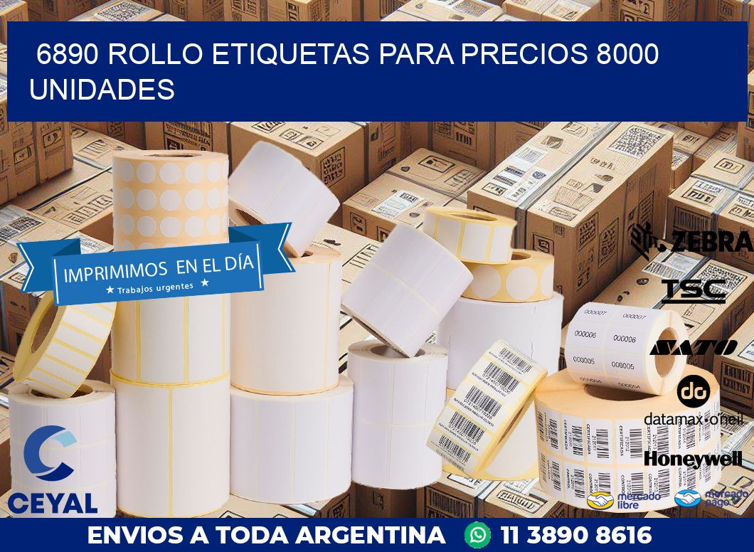 6890 ROLLO ETIQUETAS PARA PRECIOS 8000 UNIDADES