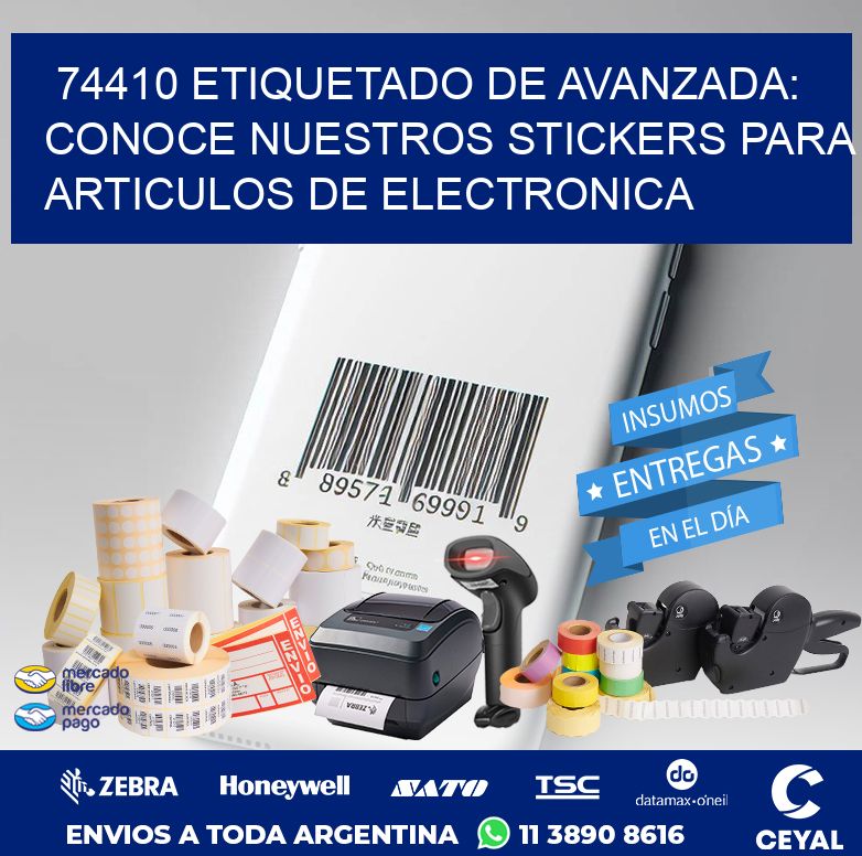 74410 ETIQUETADO DE AVANZADA: CONOCE NUESTROS STICKERS PARA ARTICULOS DE ELECTRONICA