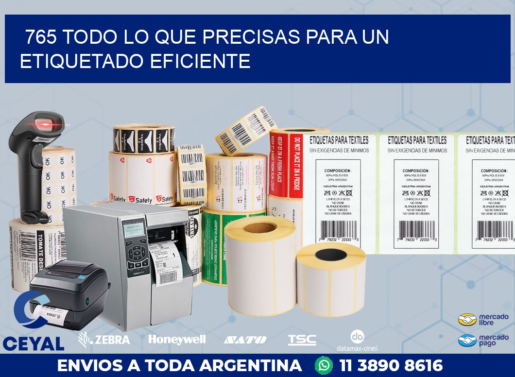 765 TODO LO QUE PRECISAS PARA UN ETIQUETADO EFICIENTE