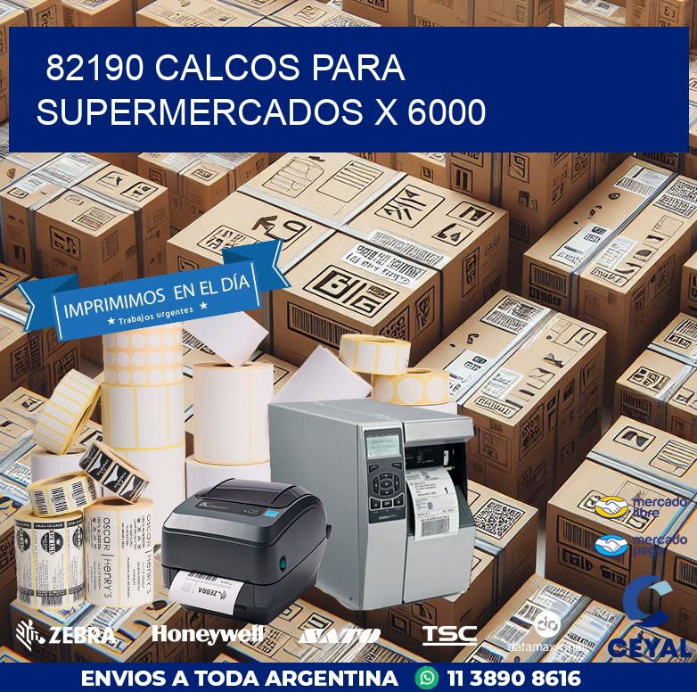 82190 CALCOS PARA SUPERMERCADOS X 6000