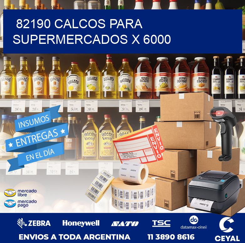 82190 CALCOS PARA SUPERMERCADOS X 6000
