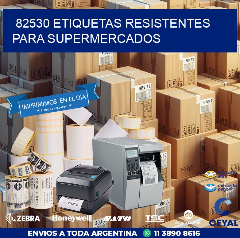 82530 ETIQUETAS RESISTENTES PARA SUPERMERCADOS