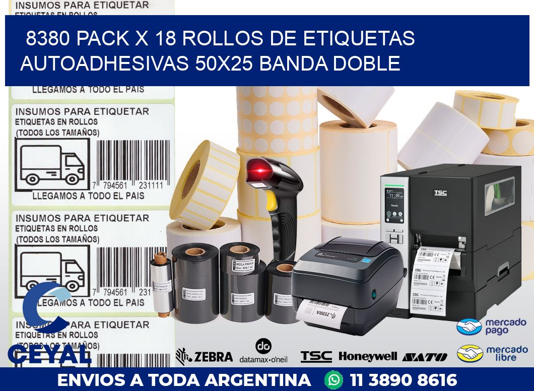 8380 PACK X 18 ROLLOS DE ETIQUETAS AUTOADHESIVAS 50X25 BANDA DOBLE