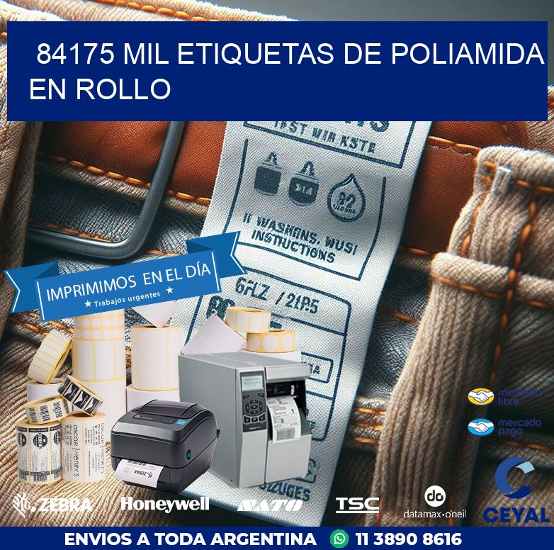 84175 MIL ETIQUETAS DE POLIAMIDA EN ROLLO