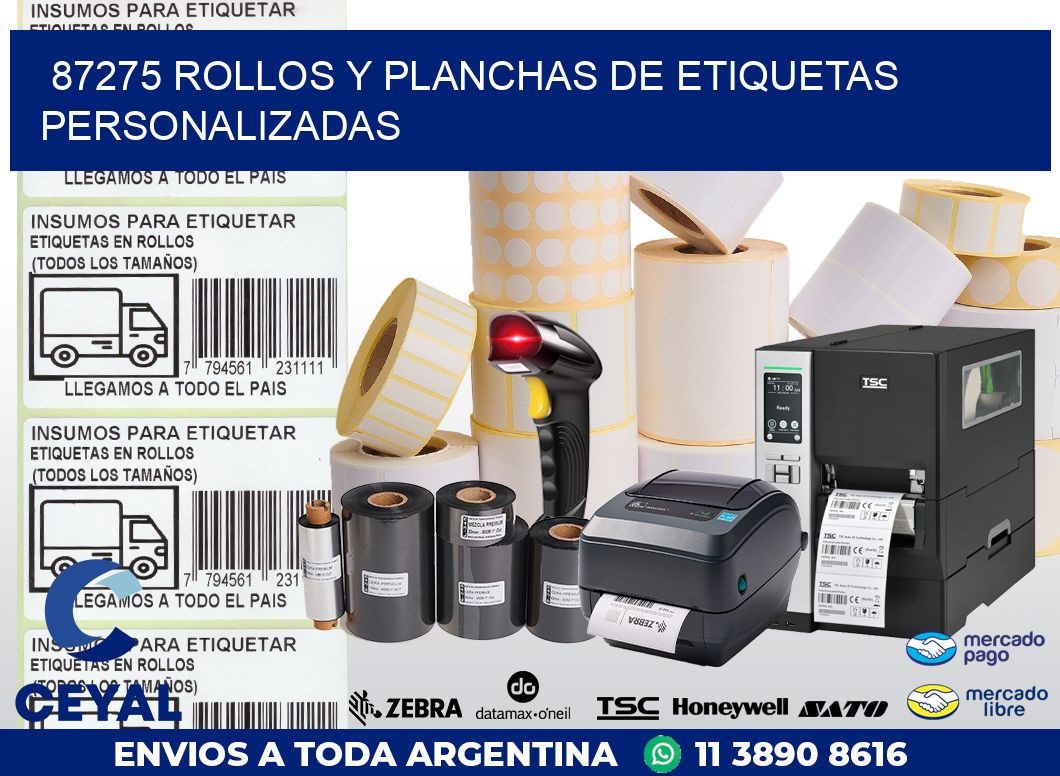 87275 ROLLOS Y PLANCHAS DE ETIQUETAS PERSONALIZADAS