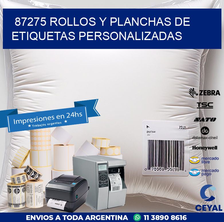 87275 ROLLOS Y PLANCHAS DE ETIQUETAS PERSONALIZADAS