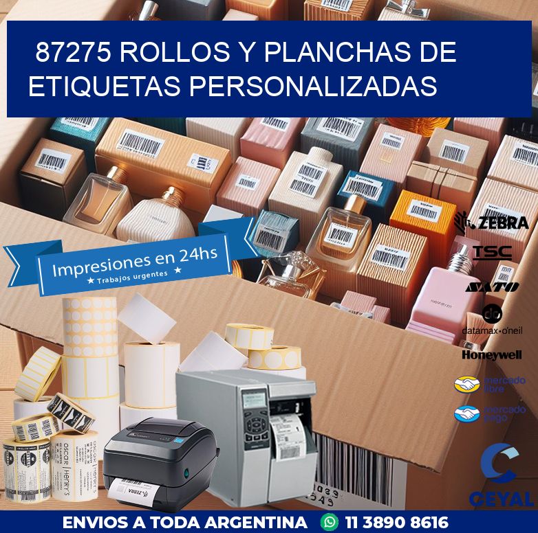 87275 ROLLOS Y PLANCHAS DE ETIQUETAS PERSONALIZADAS